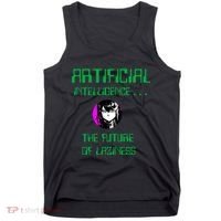 Artificial Intelligence The Future Of Laziness Tank Top thumb 0