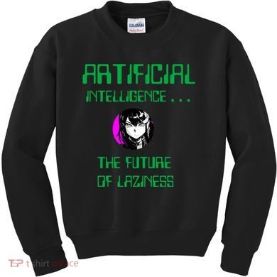 Artificial Intelligence The Future Of Laziness Kids Sweatshirt