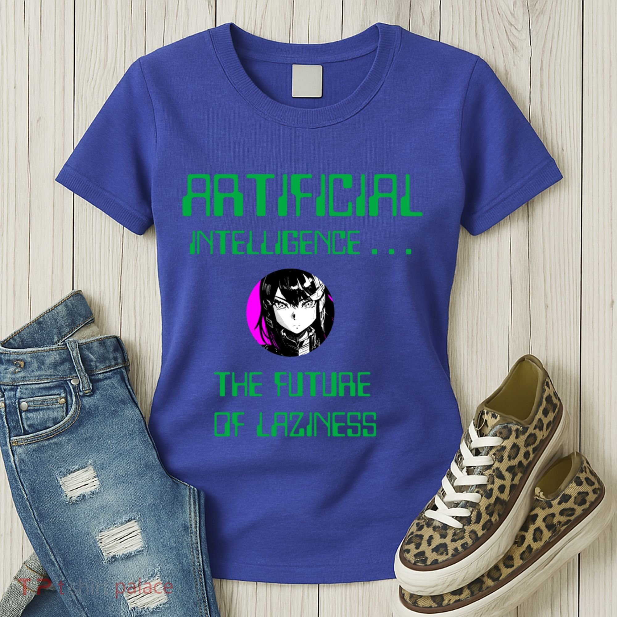 Artificial Intelligence The Future Of Laziness Women's T-Shirt