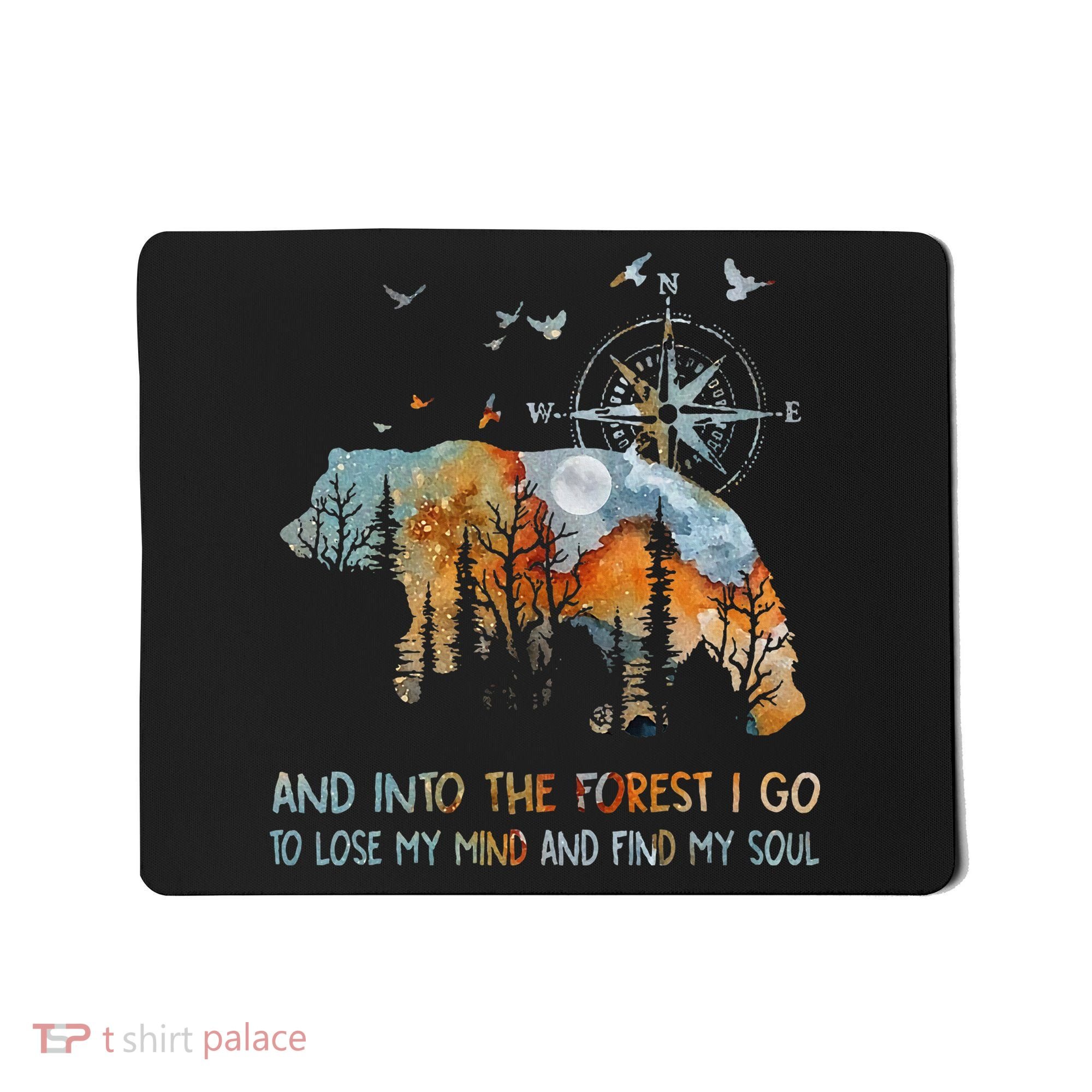 And Into The Forest I Go To Lose My Mind Camping Bear Mousepad