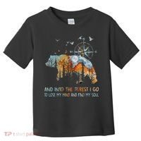 And Into The Forest I Go To Lose My Mind Camping Bear Toddler T-Shirt thumb 0