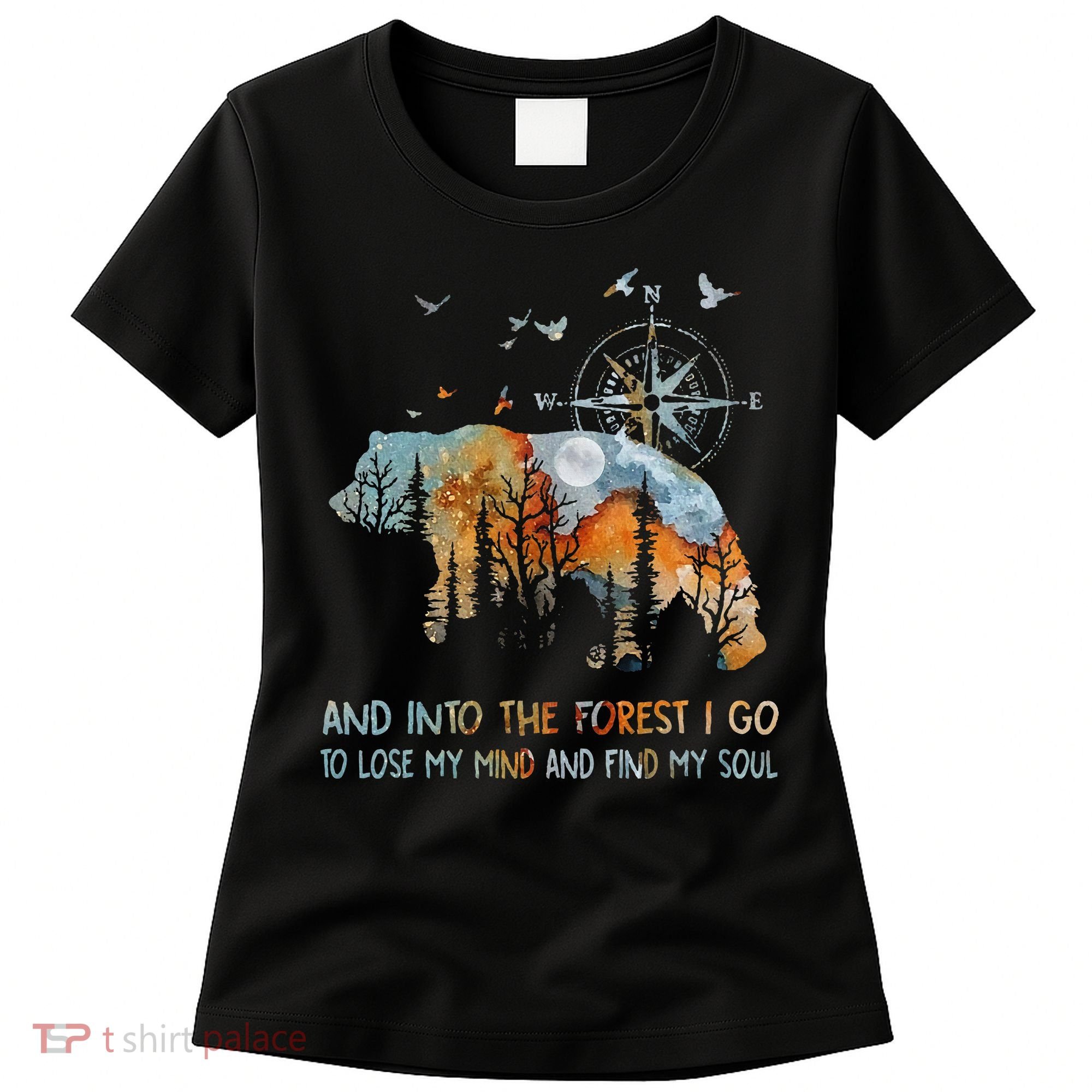 And Into The Forest I Go To Lose My Mind Camping Bear Women's T-Shirt