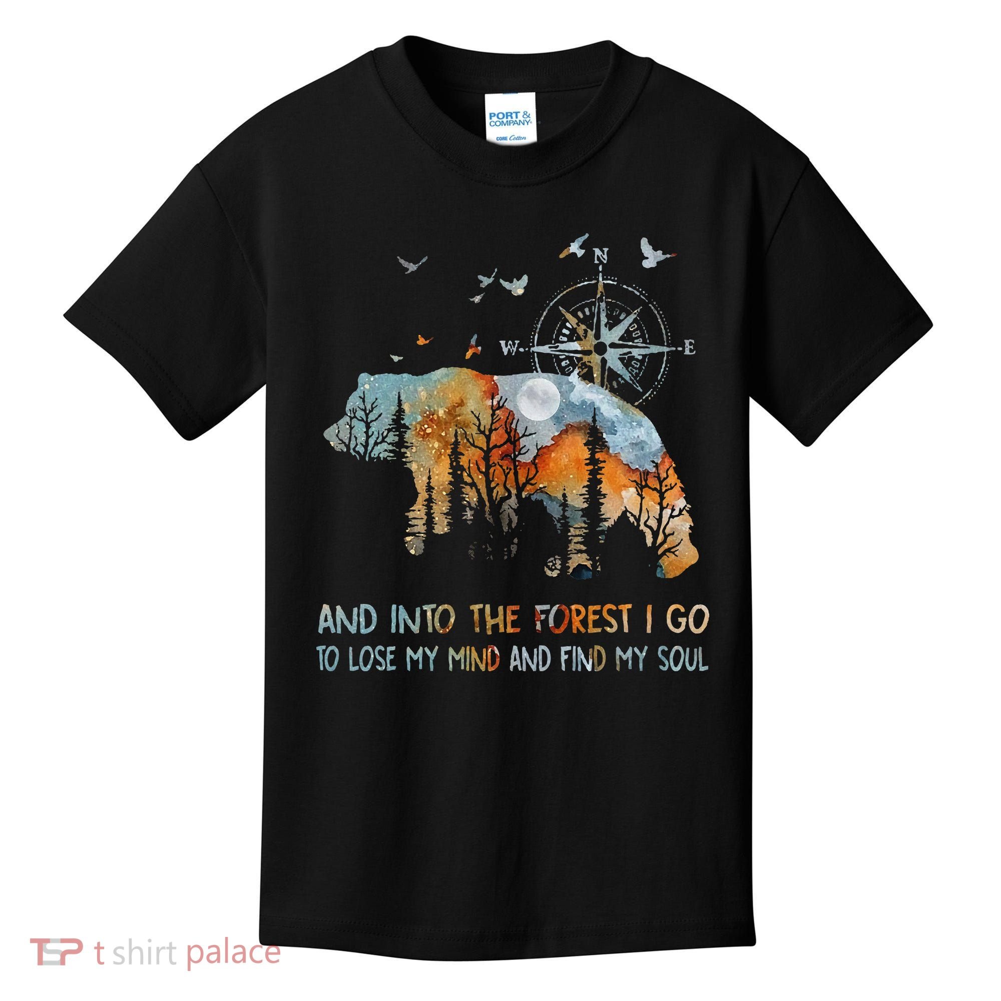 And Into The Forest I Go To Lose My Mind Camping Bear Kids T-Shirt