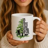 And Into The Forest I Go To Lose My Mind And Find My Soul Forest Camping Coffee Mug thumb 3