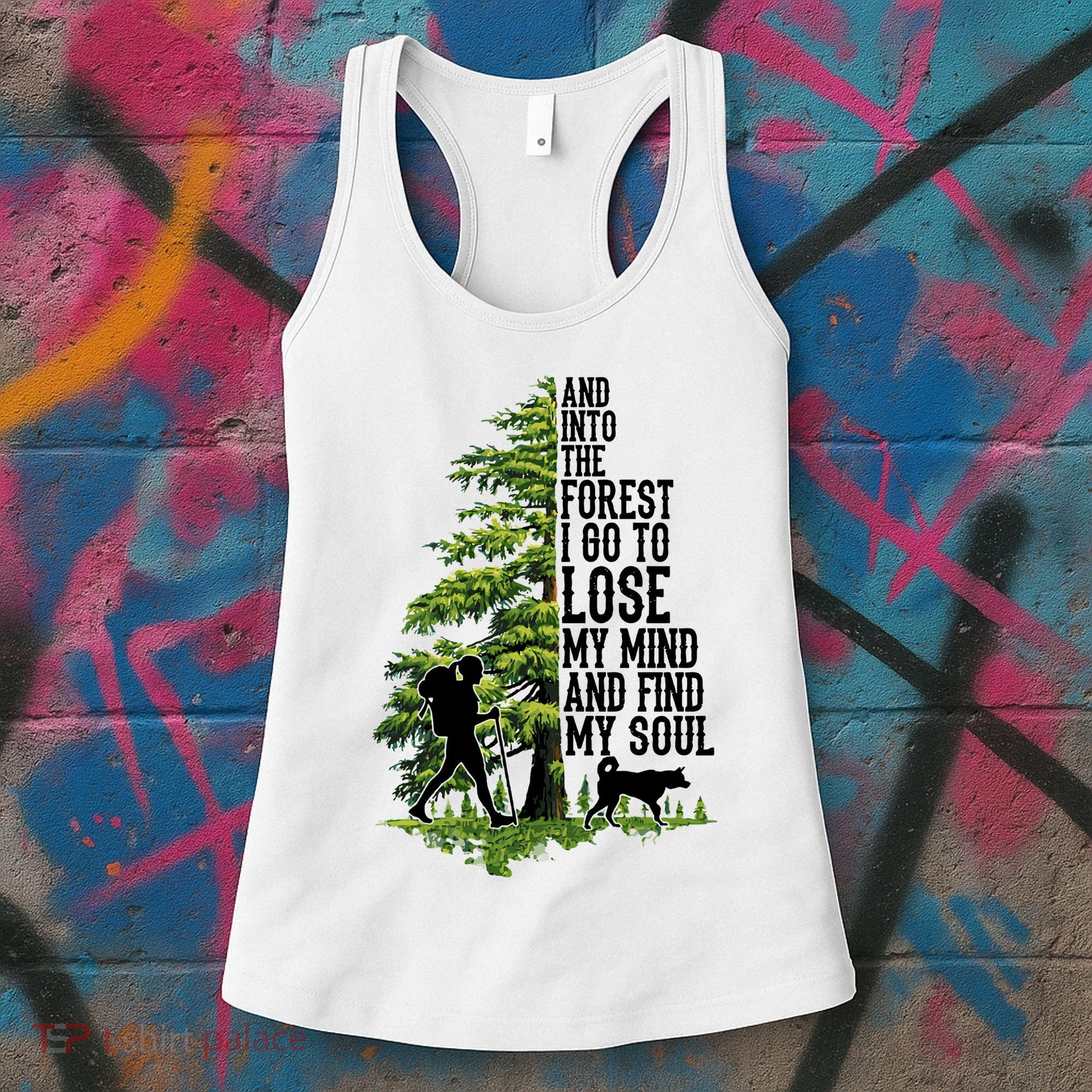 And Into The Forest I Go To Lose My Mind And Find My Soul Forest Camping Women's Tank Top