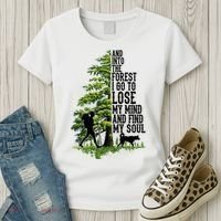 And Into The Forest I Go To Lose My Mind And Find My Soul Forest Camping Women's T-Shirt thumb 3