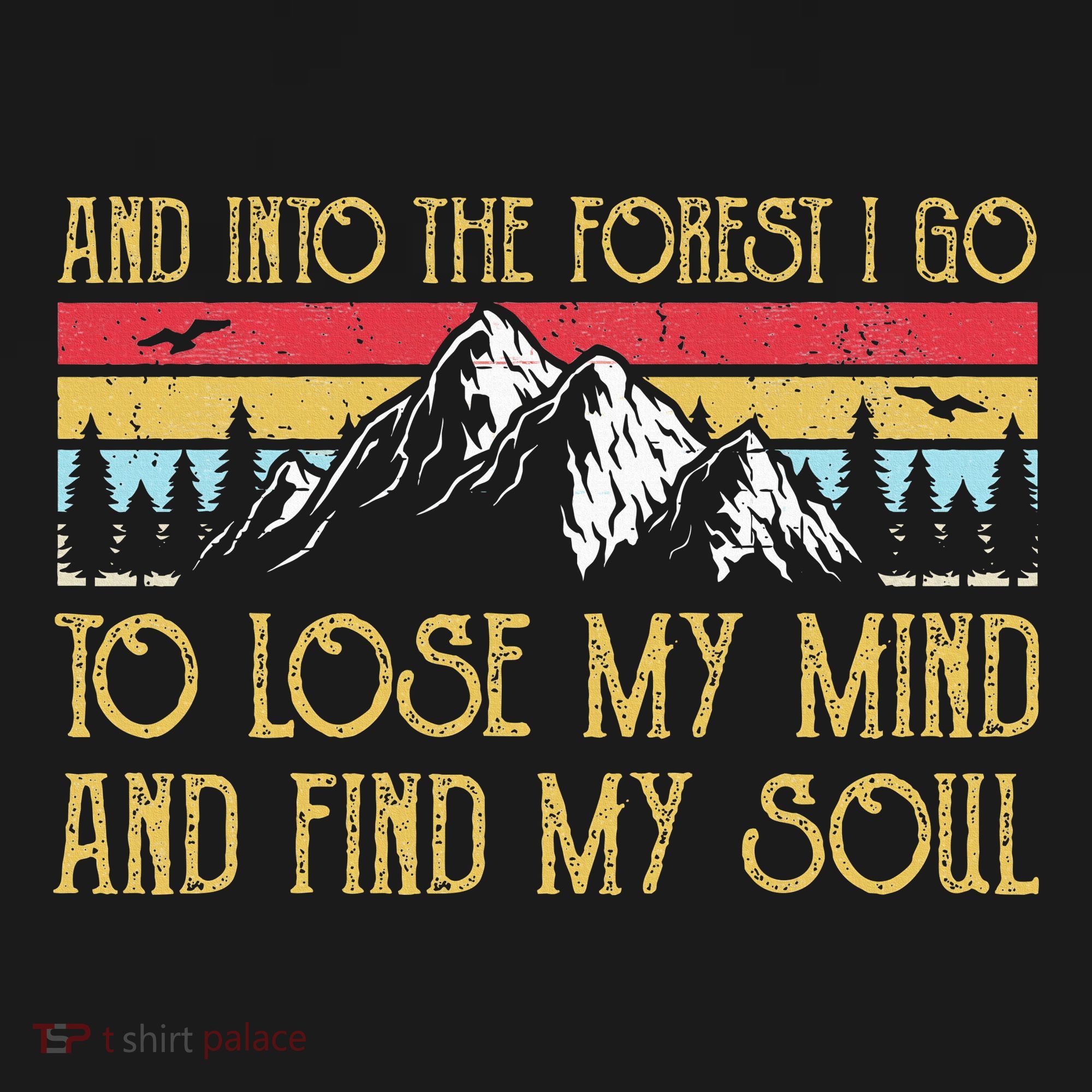And Into The Forest I Go To Lose My Mind And Find My Soul Women's Hoodie