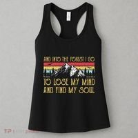 And Into The Forest I Go To Lose My Mind And Find My Soul Women's Tank Top thumb 3