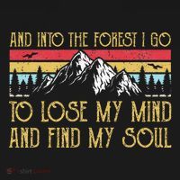 And Into The Forest I Go To Lose My Mind And Find My Soul Women's Tank Top thumb 5