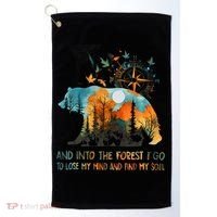 And Into The Forest I Go To Lose My Mind Camping Golf Towel thumb 0