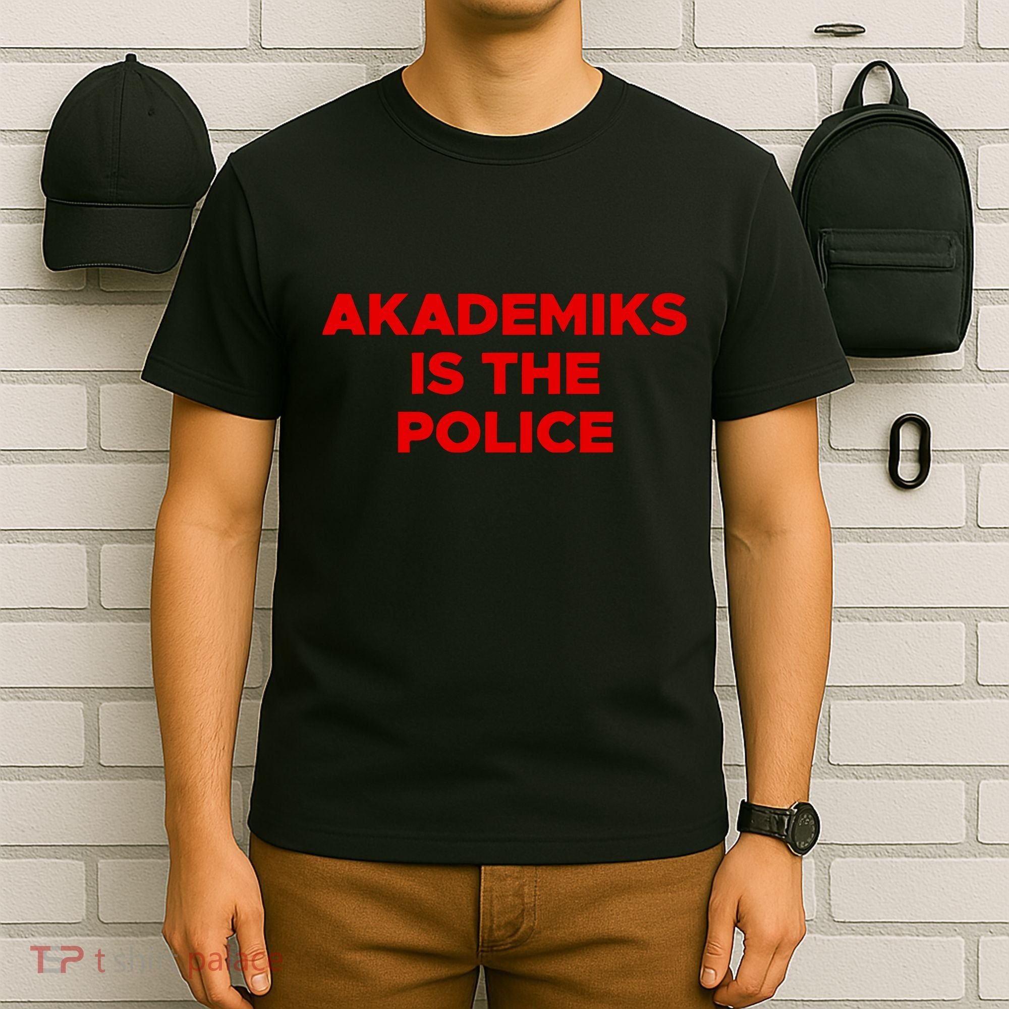 Akademiks Is The P.O.L.I.C.E T-Shirt