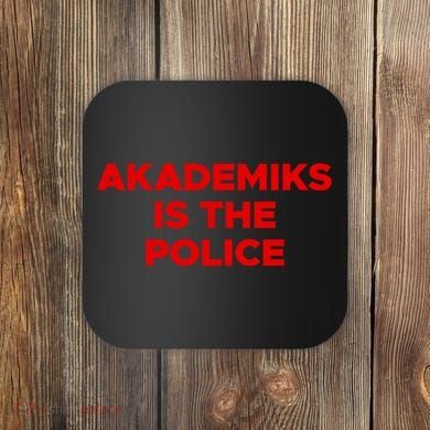Akademiks Is The P.O.L.I.C.E Coaster