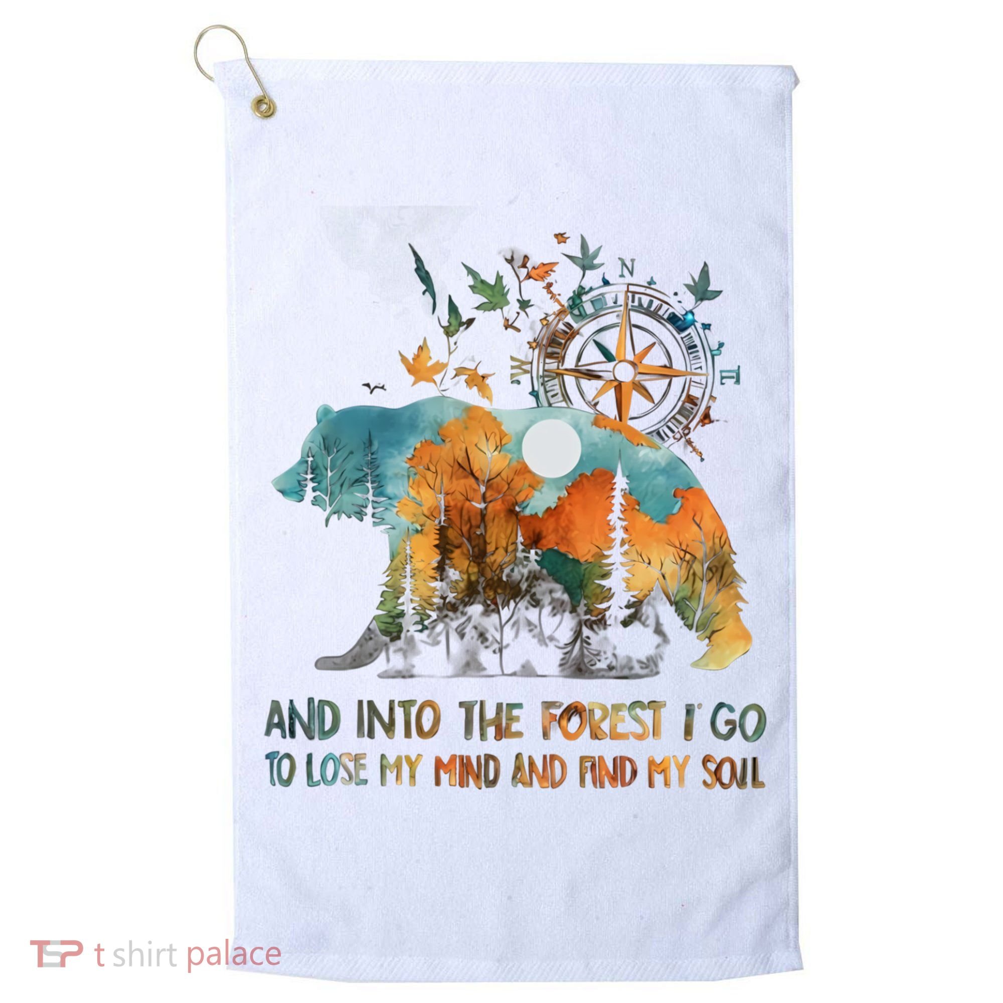 And Into The Forest I Go To Lose My Mind Camping Bear Golf Towel