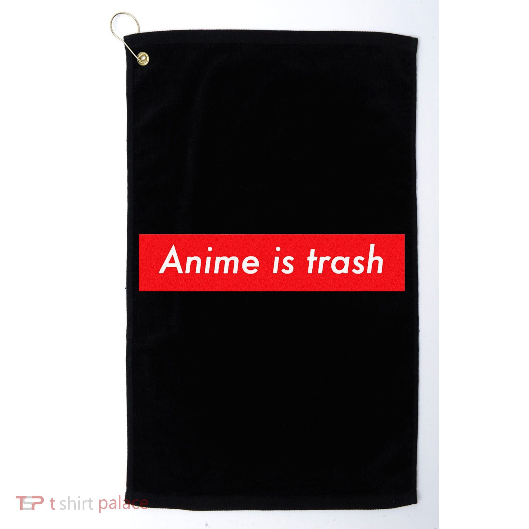 Anime Is Trash Graphic Sarcastic Meme For Gamers Golf Towel