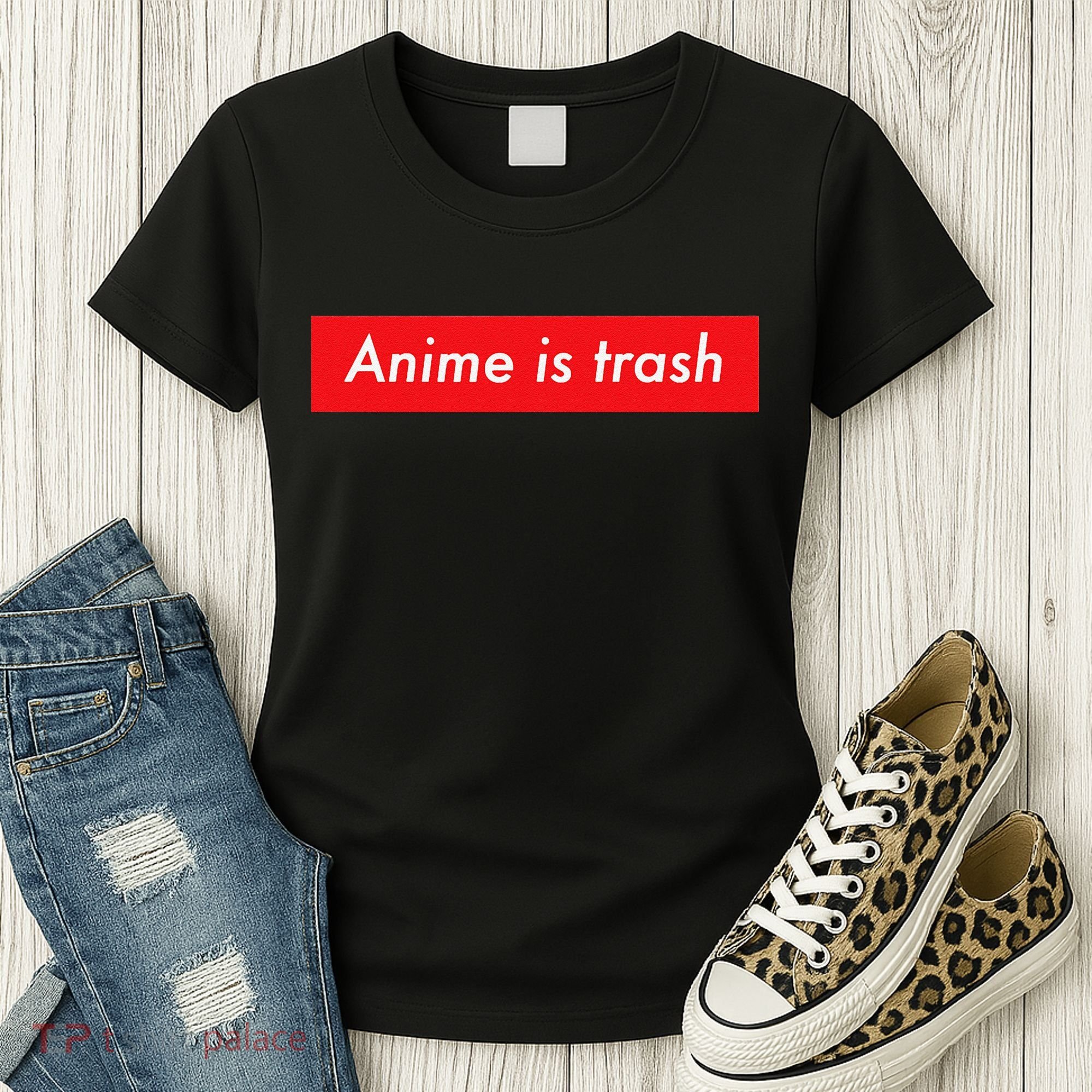 Anime Is Trash Graphic Sarcastic Meme For Gamers Women's T-Shirt