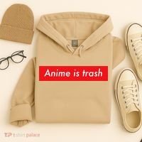 Anime Is Trash Graphic Sarcastic Meme For Gamers Hoodie thumb 4