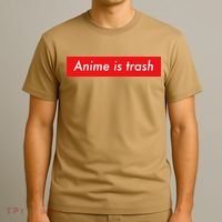 Anime Is Trash Graphic Sarcastic Meme For Gamers T-Shirt thumb 3