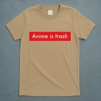 Anime Is Trash Graphic Sarcastic Meme For Gamers T-Shirt thumb 5