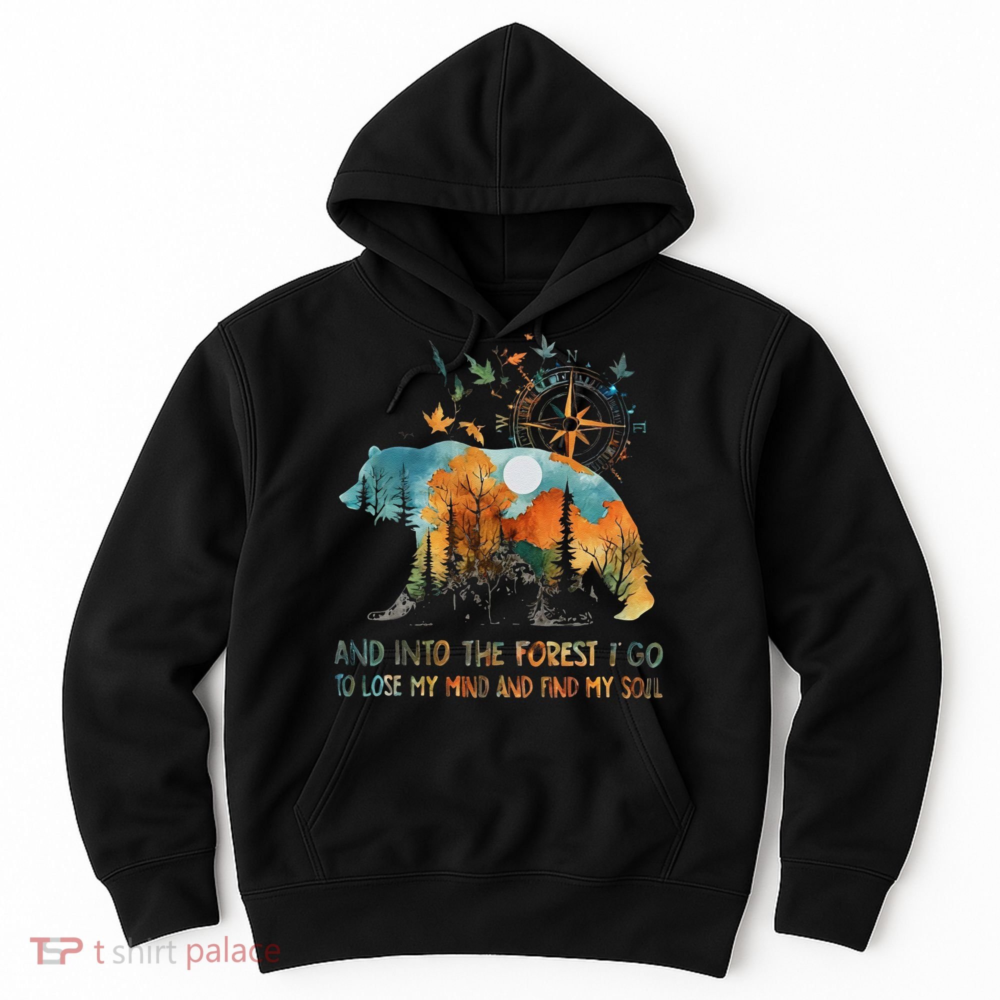 And Into The Forest I Go To Lose My Mind Camping Bear Hoodie