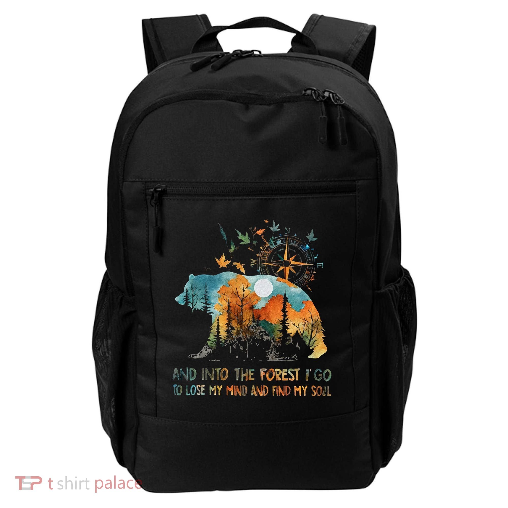 And Into The Forest I Go To Lose My Mind Camping Bear Backpack