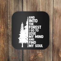 And Into The Forest I Go To Lose My Mind And Find My Soul Coaster thumb 0