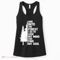 And Into The Forest I Go To Lose My Mind And Find My Soul Women's Tank Top thumb 0