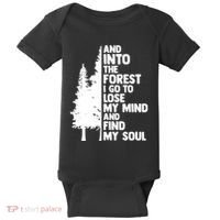 And Into The Forest I Go To Lose My Mind And Find My Soul Baby Bodysuit thumb 0