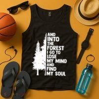 And Into The Forest I Go To Lose My Mind And Find My Soul Tank Top thumb 4