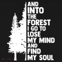 And Into The Forest I Go To Lose My Mind And Find My Soul Tank Top thumb 6