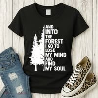 And Into The Forest I Go To Lose My Mind And Find My Soul Women's T-Shirt thumb 3