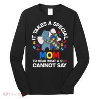 Autism It Takes A Special Mom Autistic Son Proud Autism Mom Long Sleeve Shirt thumb 0