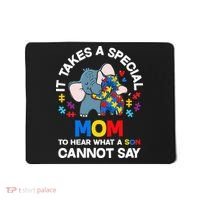 Autism It Takes A Special Mom Autistic Son Proud Autism Mom Mousepad thumb 0