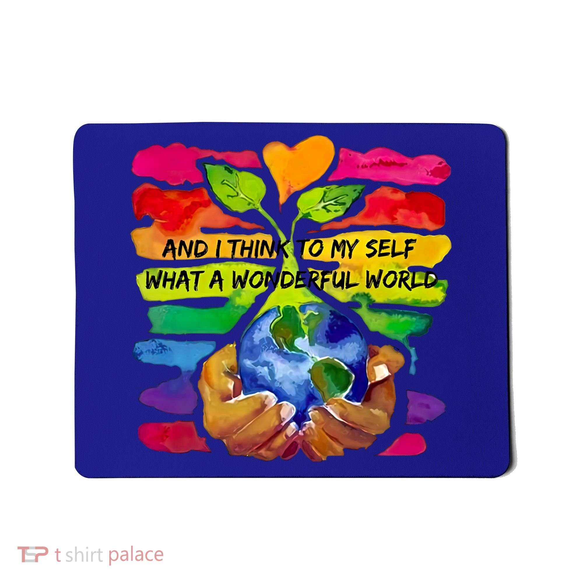 And I Think To My S What A Wonderful World Gift Mousepad