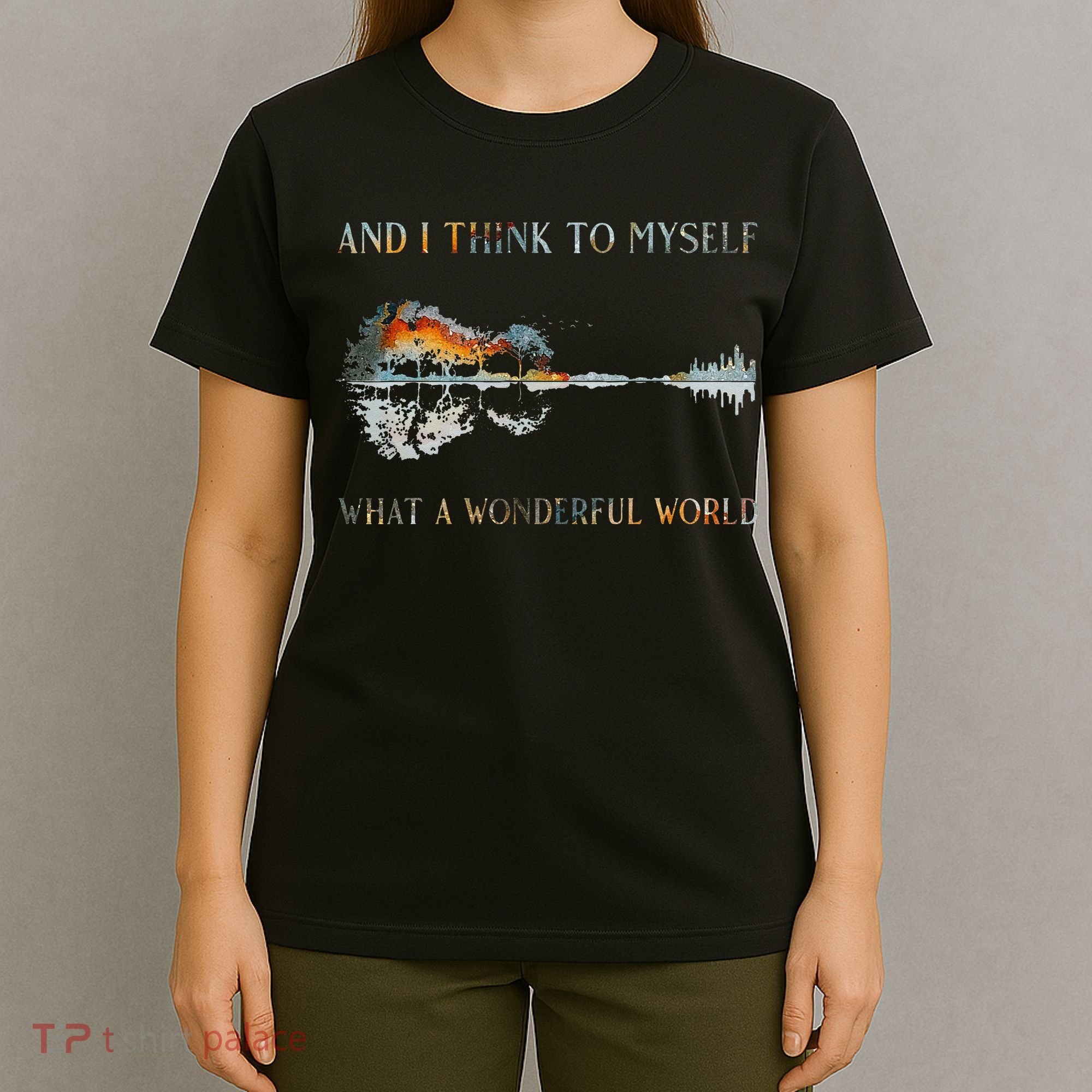 And I Think To Myself What A Wonderful World Guitar Lake T-Shirt