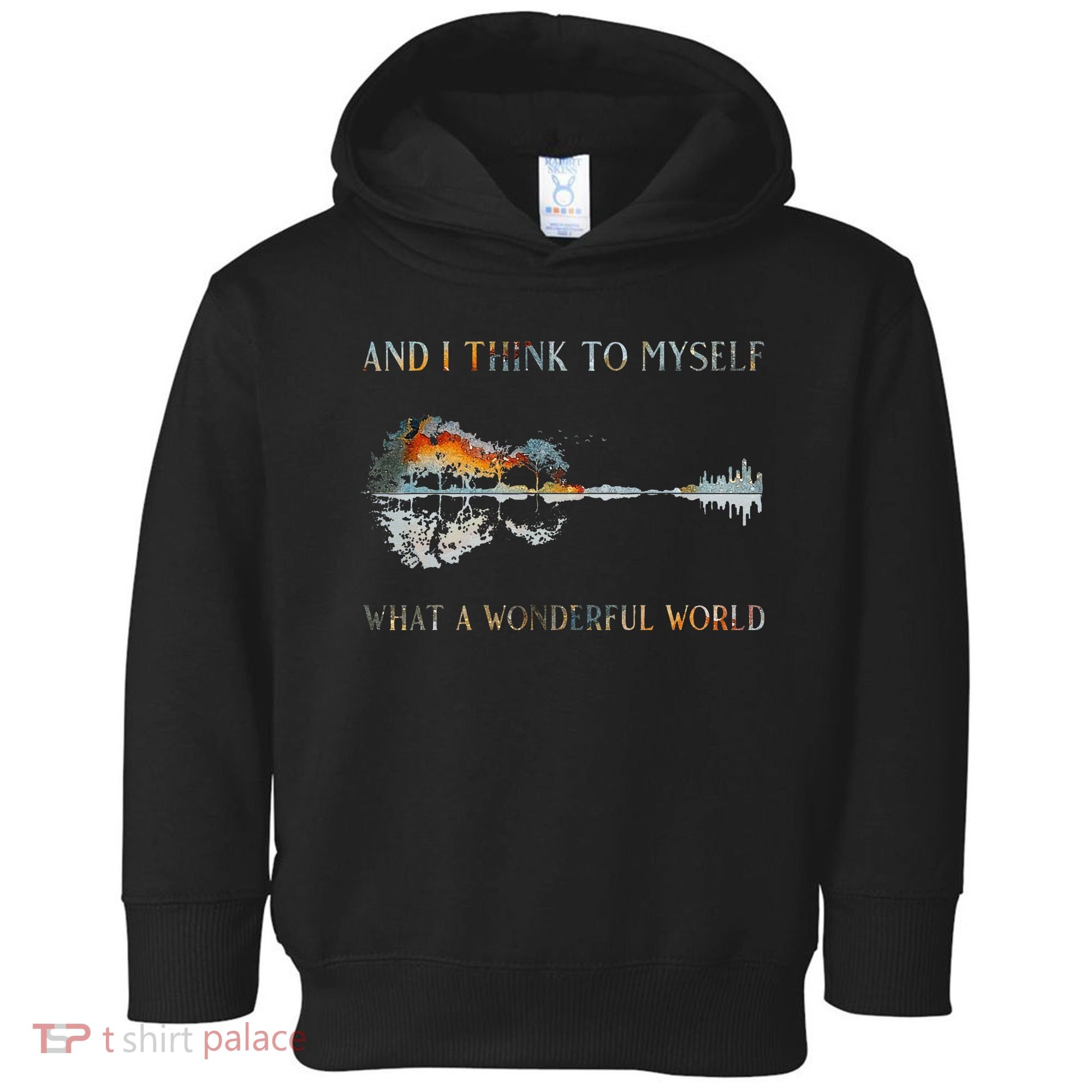 And I Think To Myself What A Wonderful World Guitar Lake Toddler Hoodie