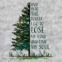 And Into The Forest I Go To Lose My Mind And Find My Soul T-Shirt thumb 7