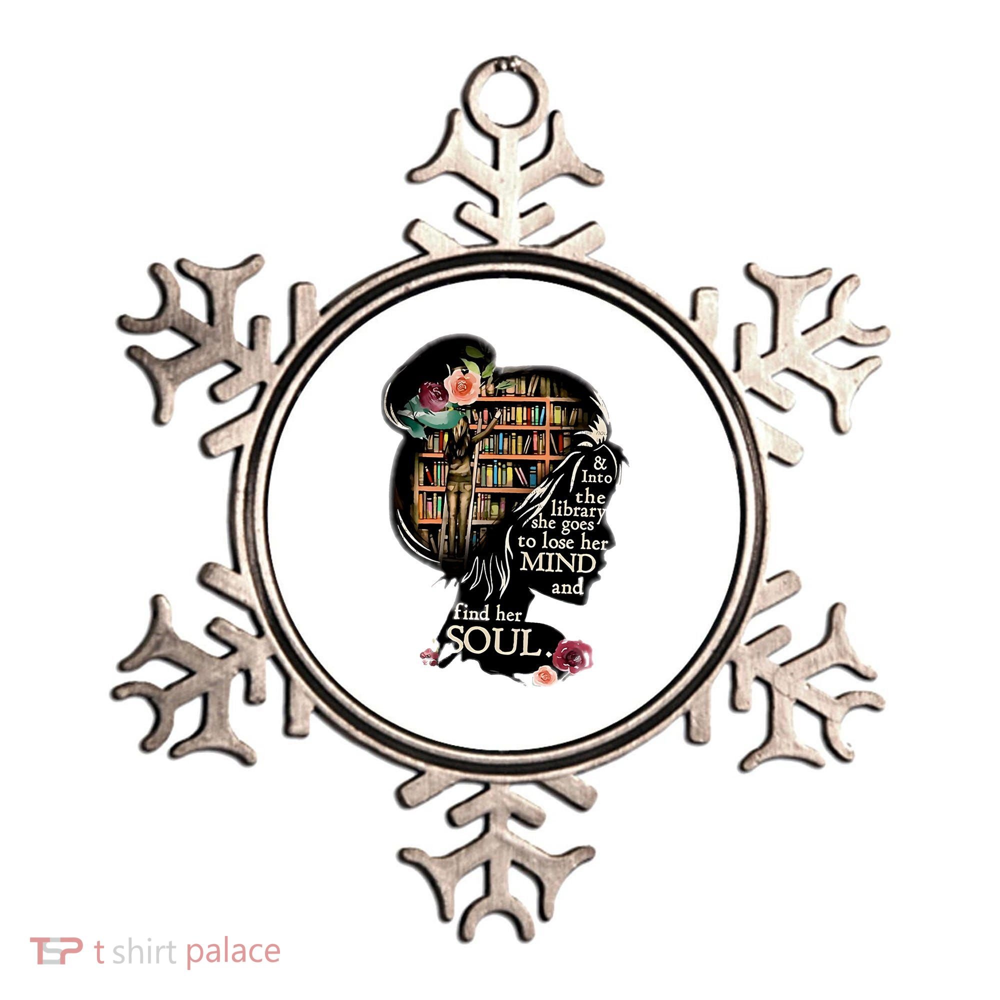 And Into The Library She Goes To Lose Her Mind And Find Her Soul Ornament