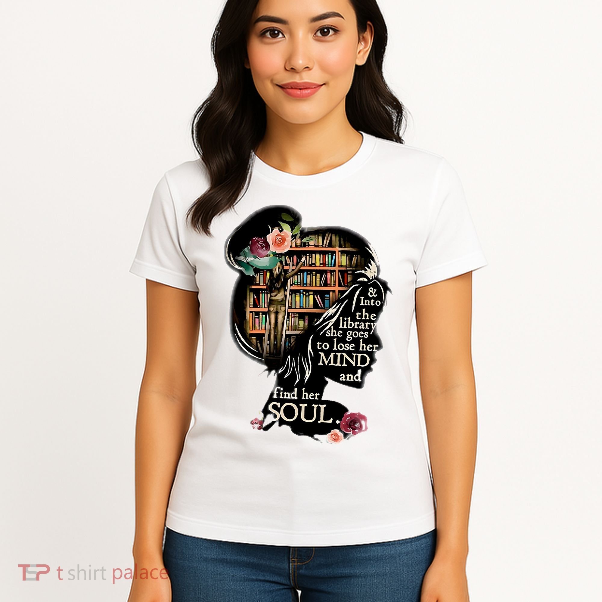And Into The Library She Goes To Lose Her Mind And Find Her Soul Women's T-Shirt
