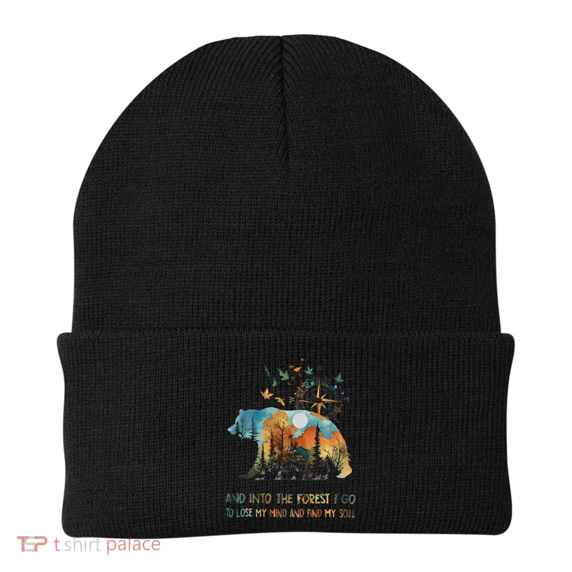 And Into The Forest I Go To Lose My Mind Camping Bear Gift Beanie