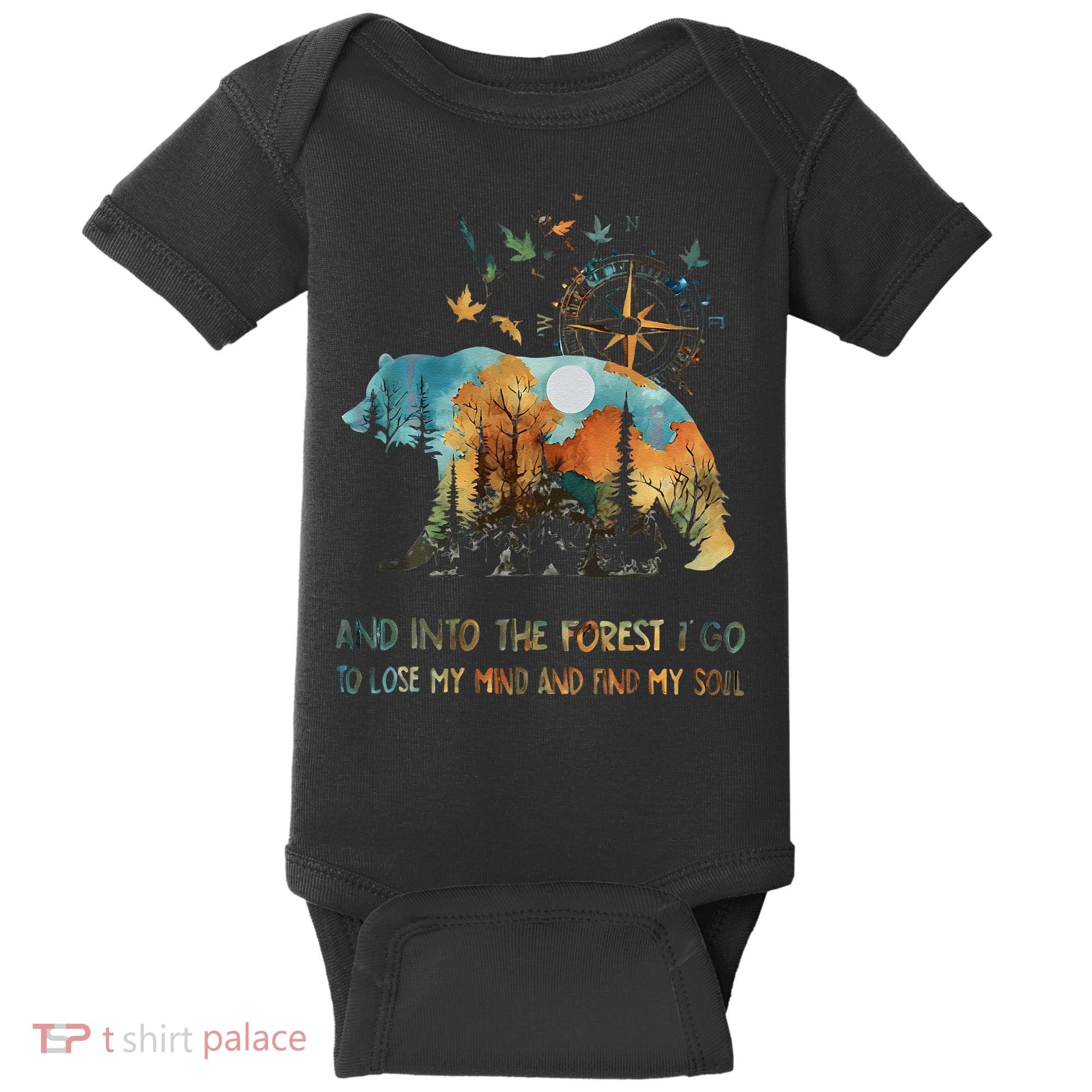 And Into The Forest I Go To Lose My Mind Camping Bear Gift Baby Bodysuit