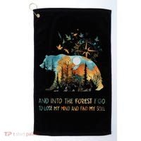 And Into The Forest I Go To Lose My Mind Camping Bear Gift Golf Towel thumb 0