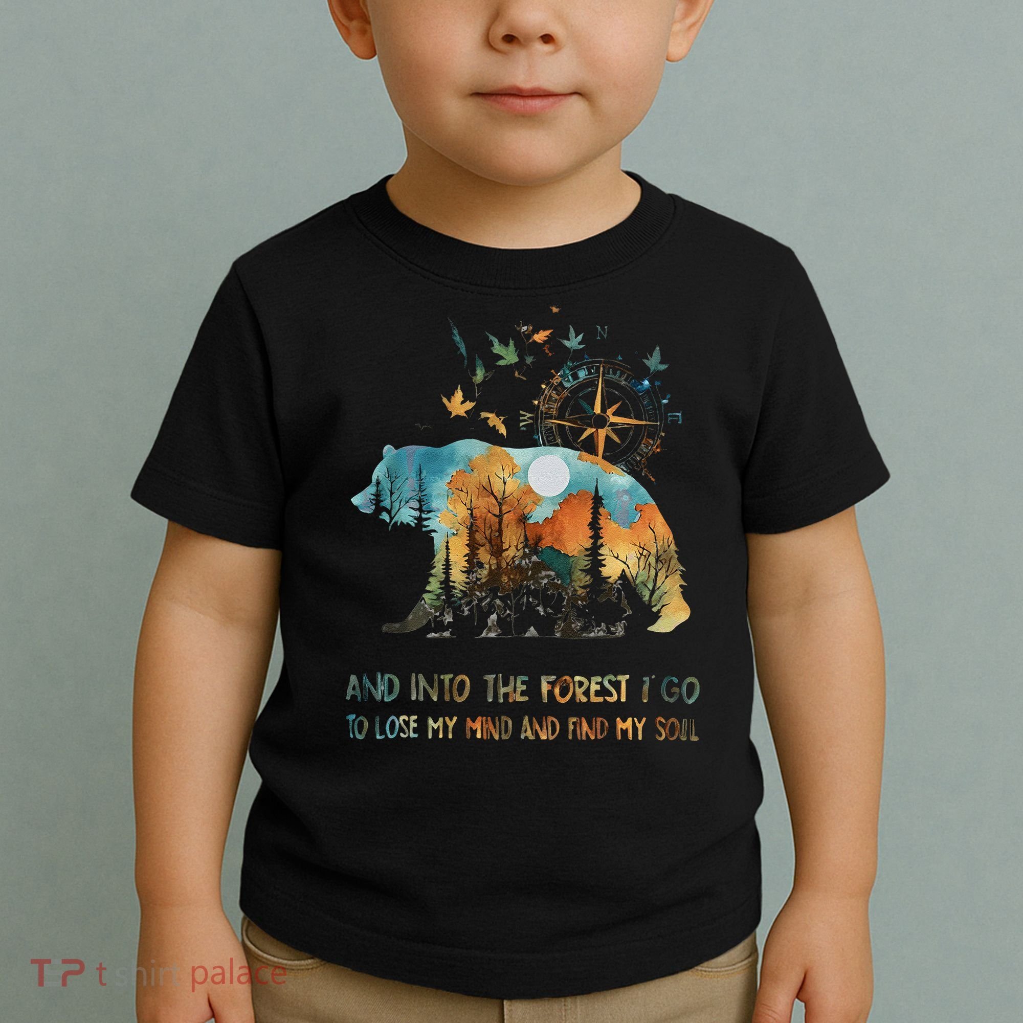 And Into The Forest I Go To Lose My Mind Camping Bear Gift Toddler T-Shirt