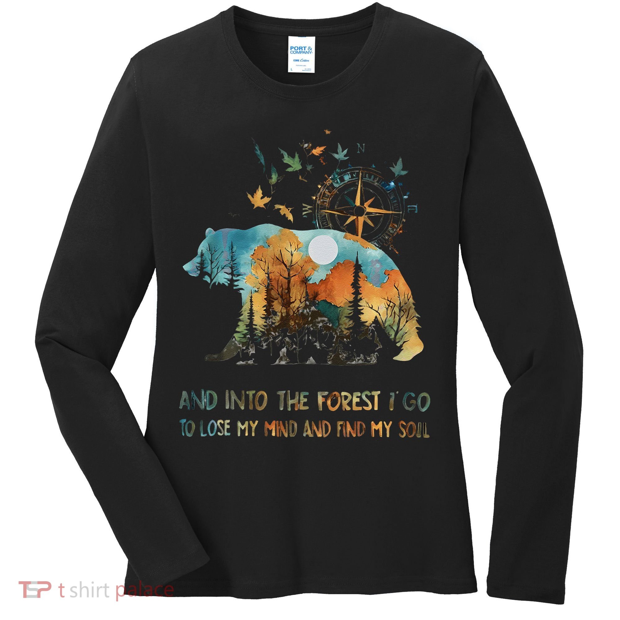And Into The Forest I Go To Lose My Mind Camping Bear Gift Women's Long Sleeve Shirt