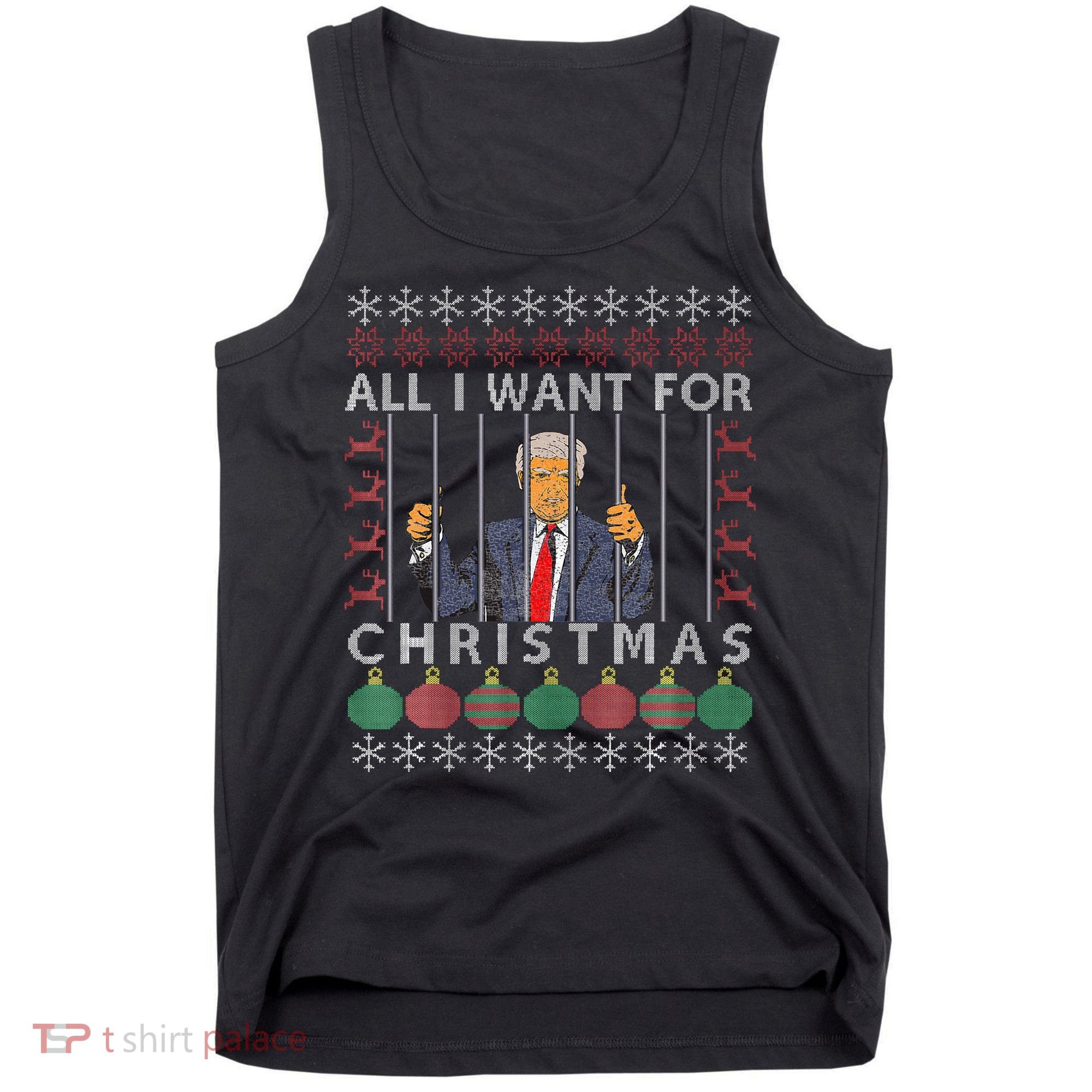 All I Want For Christmas Is Trump In Prison Tank Top