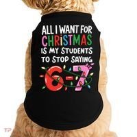 All I Want For Christmas Is My Students To Stop Saying 67 Doggie Tank thumb 0