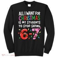 All I Want For Christmas Is My Students To Stop Saying 67 Sweatshirt thumb 0
