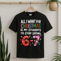 All I Want For Christmas Is My Students To Stop Saying 67 T-Shirt thumb 2