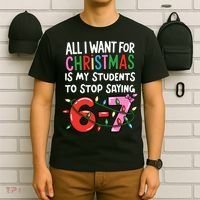 All I Want For Christmas Is My Students To Stop Saying 67 T-Shirt thumb 6