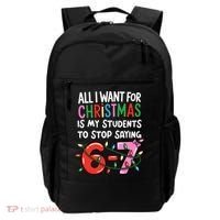 All I Want For Christmas Is My Students To Stop Saying 67 Backpack thumb 0