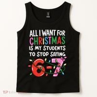 All I Want For Christmas Is My Students To Stop Saying 67 Tank Top thumb 2